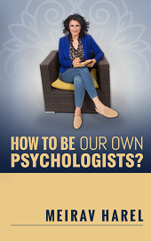 How to be your own psycologist Meirav Harel